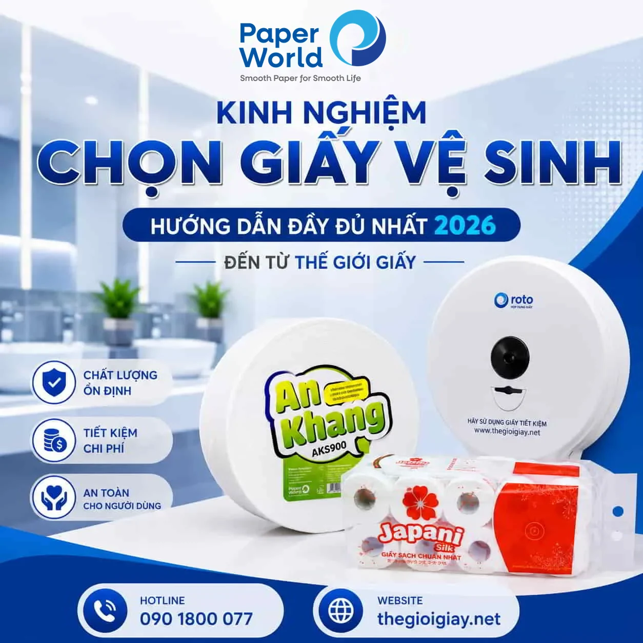 Kinh Nghiệm Chọn Giấy Vệ Sinh - Hướng Dẫn Đầy Đủ Nhất 2026 Ảnh đại diện bài viết hướng dẫn chọn giấy vệ sinh năm 2026 với giấy vệ sinh cuộn lớn An Khang AKS900, giấy vệ sinh Japani Silk, hộp đựng giấy Roto và logo Paper World